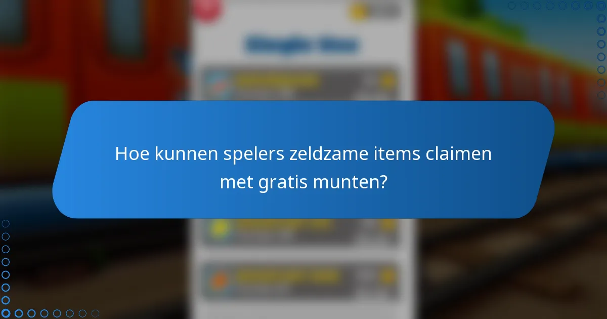 Hoe kunnen spelers zeldzame items claimen met gratis munten?